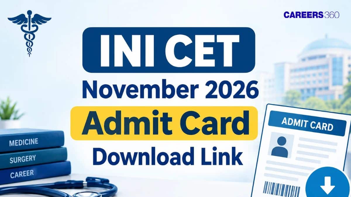 INI CET November 2026 Admit Card Download Link OUT Today: Direct Link at aiimsexams.ac.in